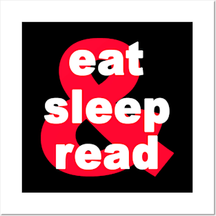 Eat, sleep & read Posters and Art